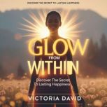 Glow From Within, Victoria David