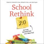 School Rethink 2.0, Frederick M. Hess