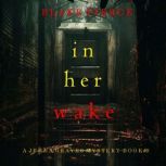In Her Wake A Jenna Graves Suspense ..., Blake Pierce