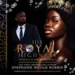 His Royal Highness, Stephanie Nicole Norris