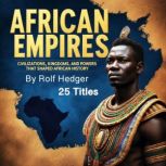 African Empires, Rolf Hedger