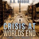 Crisis At Worlds End, D. B. Goodin