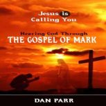 Hearing God Through The Gospel of Mar..., Dan Parr