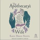 The Apothecarys Wife, Karen Bloom Gevirtz