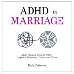 ADHD in Marriage, Emily Patterson