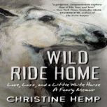 Wild Ride Home, Christine Hemp