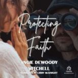 Protecting Faith, Angie DeWoody Mitchell