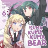 Kuma Kuma Kuma Bear Light Novel Vol..., Kumanano