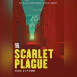 The Scarlet Plague, Jack London