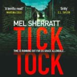 Tick Tock, Mel Sherratt