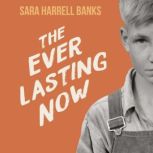 The Everlasting Now, Sara Harrell Banks
