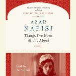 Things I've Been Silent About, Azar Nafisi