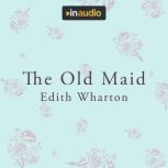 The Old Maid, Edith Wharton