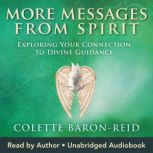 More Messages from Spirit, Colette BaronReid