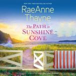 The Path to Sunshine Cove, RaeAnne Thayne