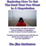 Exploring How to Get the Deal That Yo..., Dr. Jim Anderson