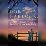 Under a Texas Sky, Dorothy Garlock
