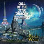 Call of the Star Dragon An Earth Force Sky Patrol File: Solar Year 2388, Blaze Ward