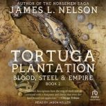 The Tortuga Plantation, James L. Nelson