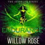 Endurance, Willow Rose