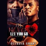 Ill Never Let You Go, Octavia Grant