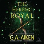The Heretic Royal, G.A. Aiken