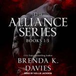 The Alliance Series Books 1-3, Brenda K. Davies