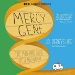 Mercy Gene, JD Derbyshire