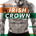 Irish Crown, Nashoda Rose