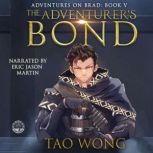 The Adventurers Bond Book 5 of the A..., Tao Wong