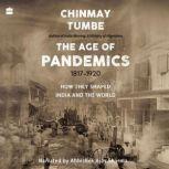 Age Of Pandemics 18171920, Chinmay Tumbe
