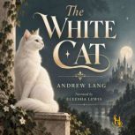 The White Cat, Andrew Lang