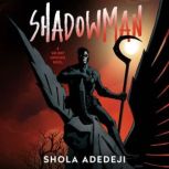 Shadowman, Shola Adedeji