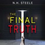 The Final Truth, N. H. Steele