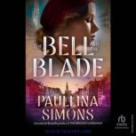 The Bell and the Blade, Paullina Simons