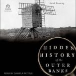 Hidden History of the Outer Banks, Sarah Downing