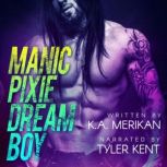 Manic Pixie Dream Boy, K.A. Merikan