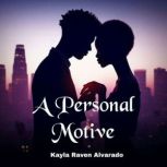 A Personal Motive, Kayla Raven Alvarado