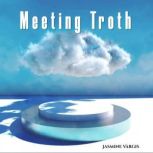 Meeting Troth, Jasmine Vargis