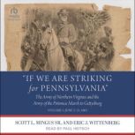 If We Are Striking for Pennsylvania..., Scott L. Mingus Sr.