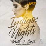 Indigo Nights, Adrian J. Smith