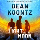 By the Light of the Moon, Dean Koontz