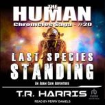Last Species Standing, T.R. Harris