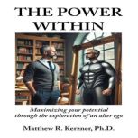 The Power Within, Matthew R. Kerzner Ph.D.