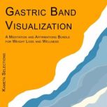 Gastric Band Visualization A Meditat..., Kameta Selections