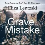 Grave Mistake, Eliza Lentzski