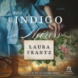 The Indigo Heiress, Laura Frantz