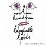 Laughable Loves, Milan Kundera