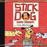 Stick Dog Slurps Spaghetti, Tom Watson