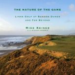 The Nature of the Game, Mike Keiser